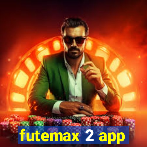 futemax 2 app
